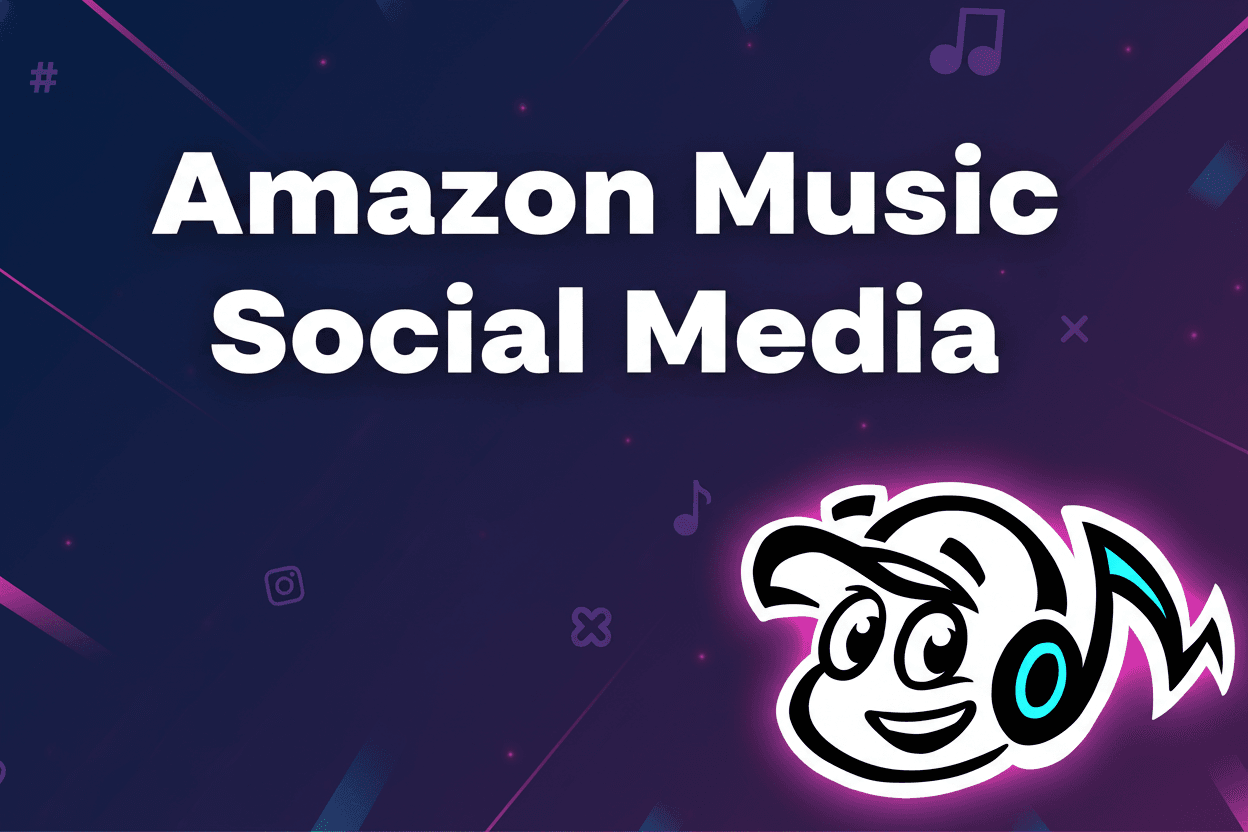Amazon Music Social Media Best Practices for Independent Artists - Tunepact Blog