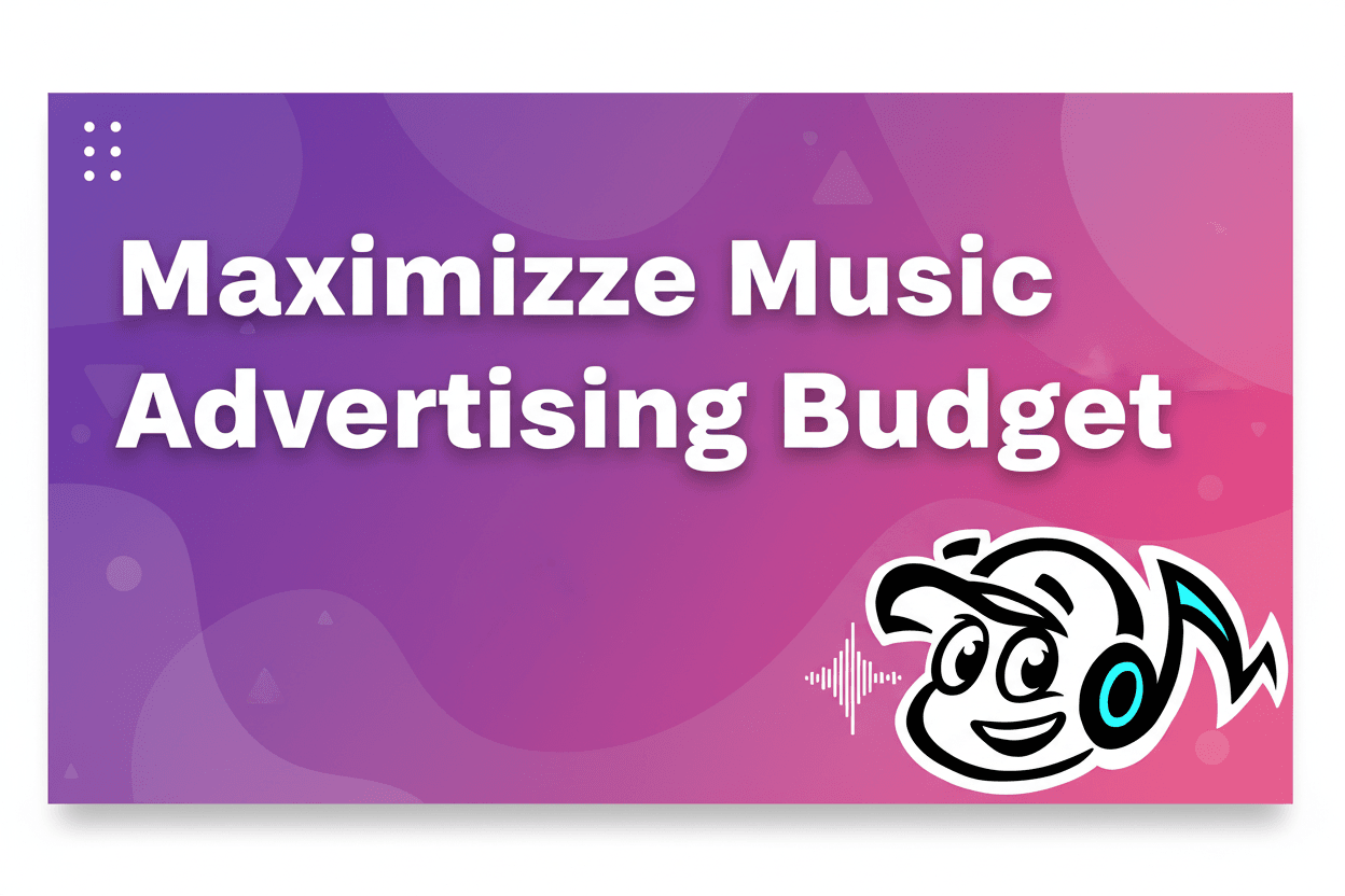 How to Maximize Your Music Advertising Budget as an Indie Artist - Tunepact Blog