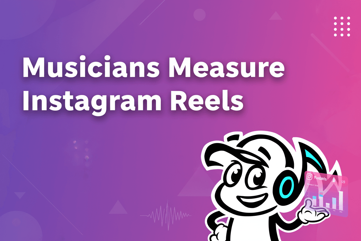 How Musicians Can Measure Instagram Reels Performance - Tunepact Blog