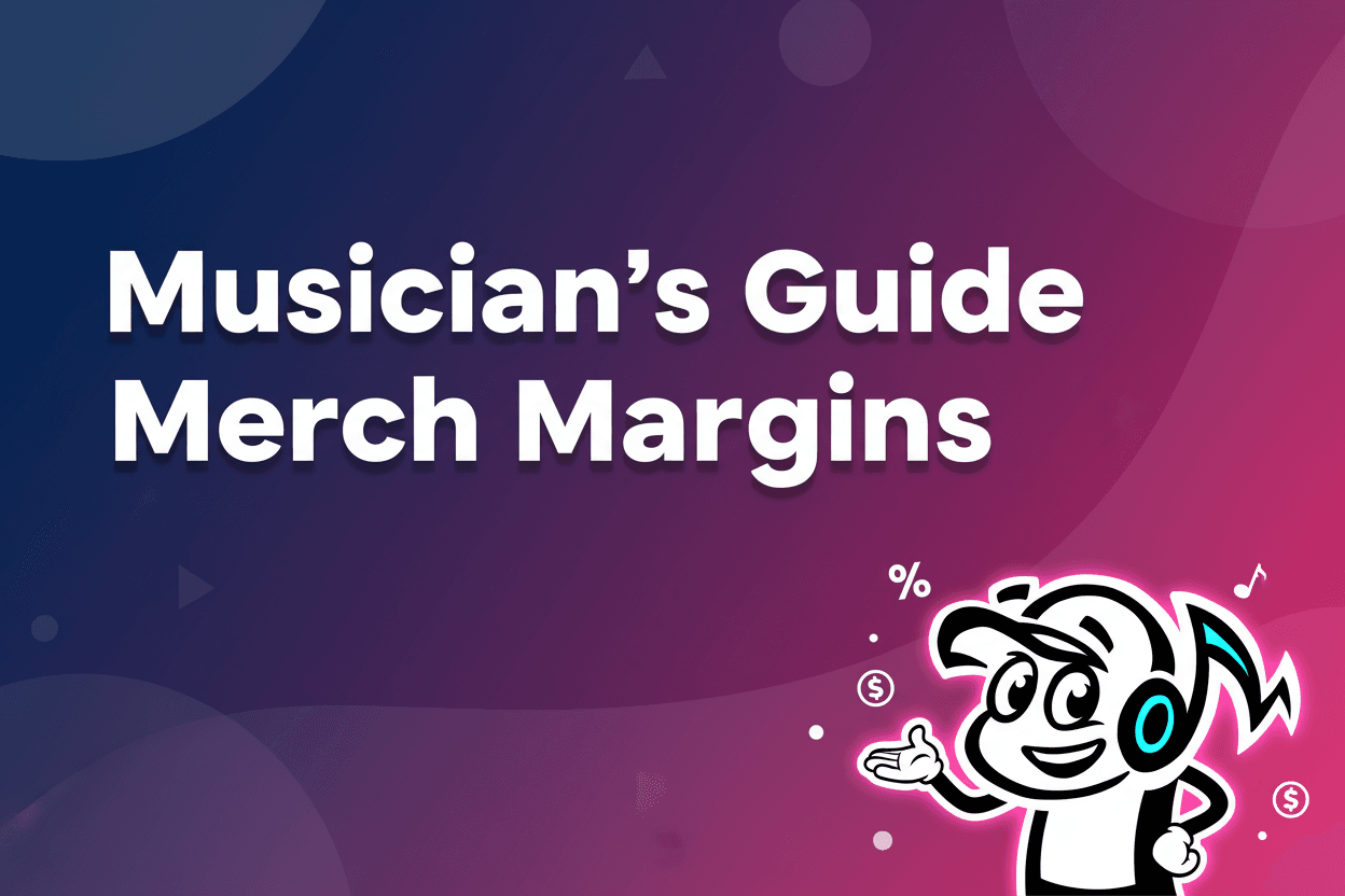 The Musician's Guide to Merch Margins in 2026 - Tunepact Blog