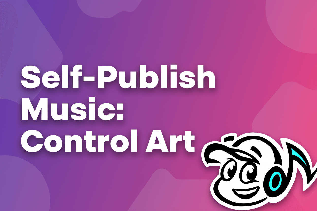 Self-Publish Your Music: Control Your Art, Own Your Royalties - Tunepact Blog