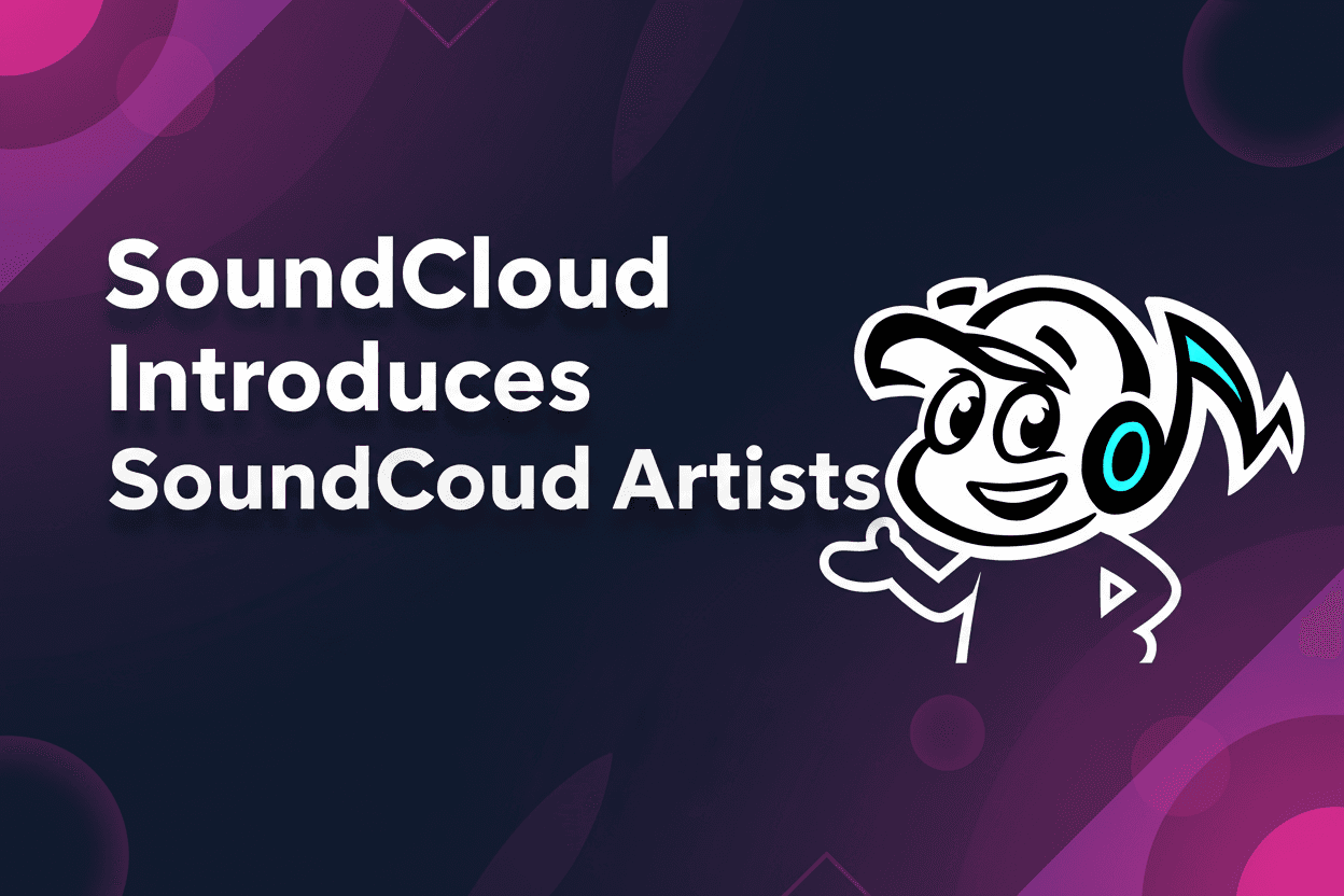 SoundCloud Introduces SoundCloud for Artists Platform - TunePact Blog