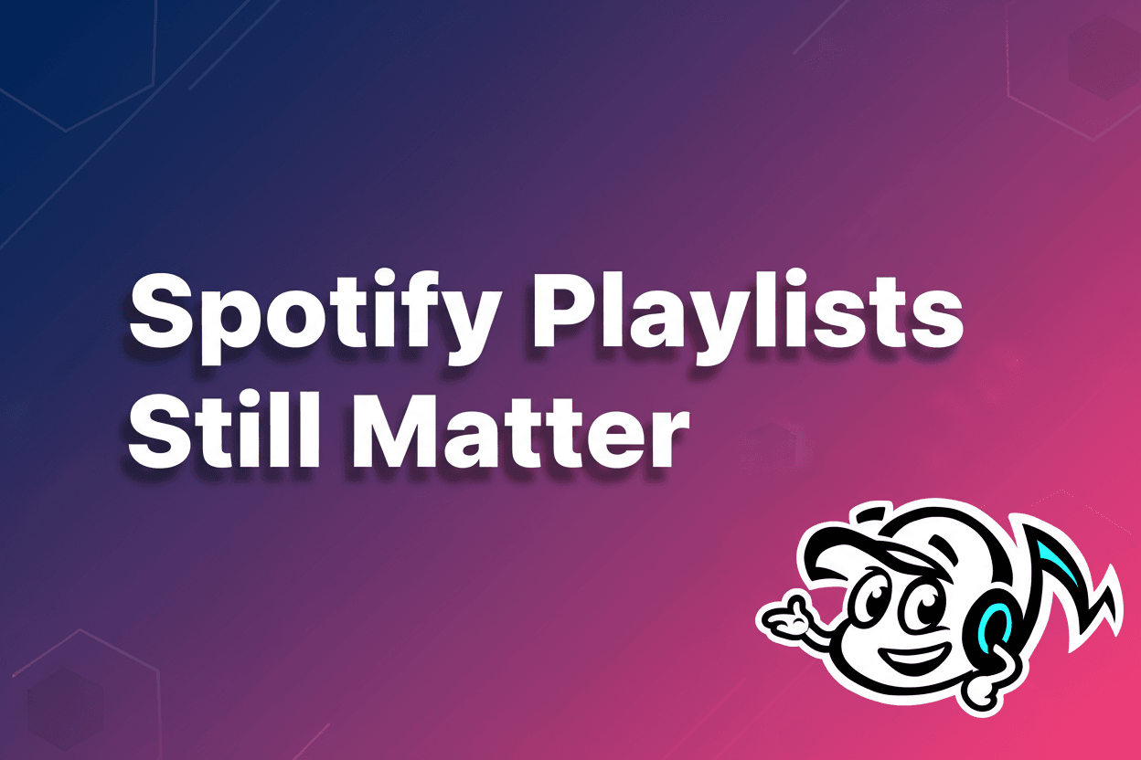 Do Spotify Playlists Still Matter for Artists? Marketing Music in 2025 - Tunepact Blog